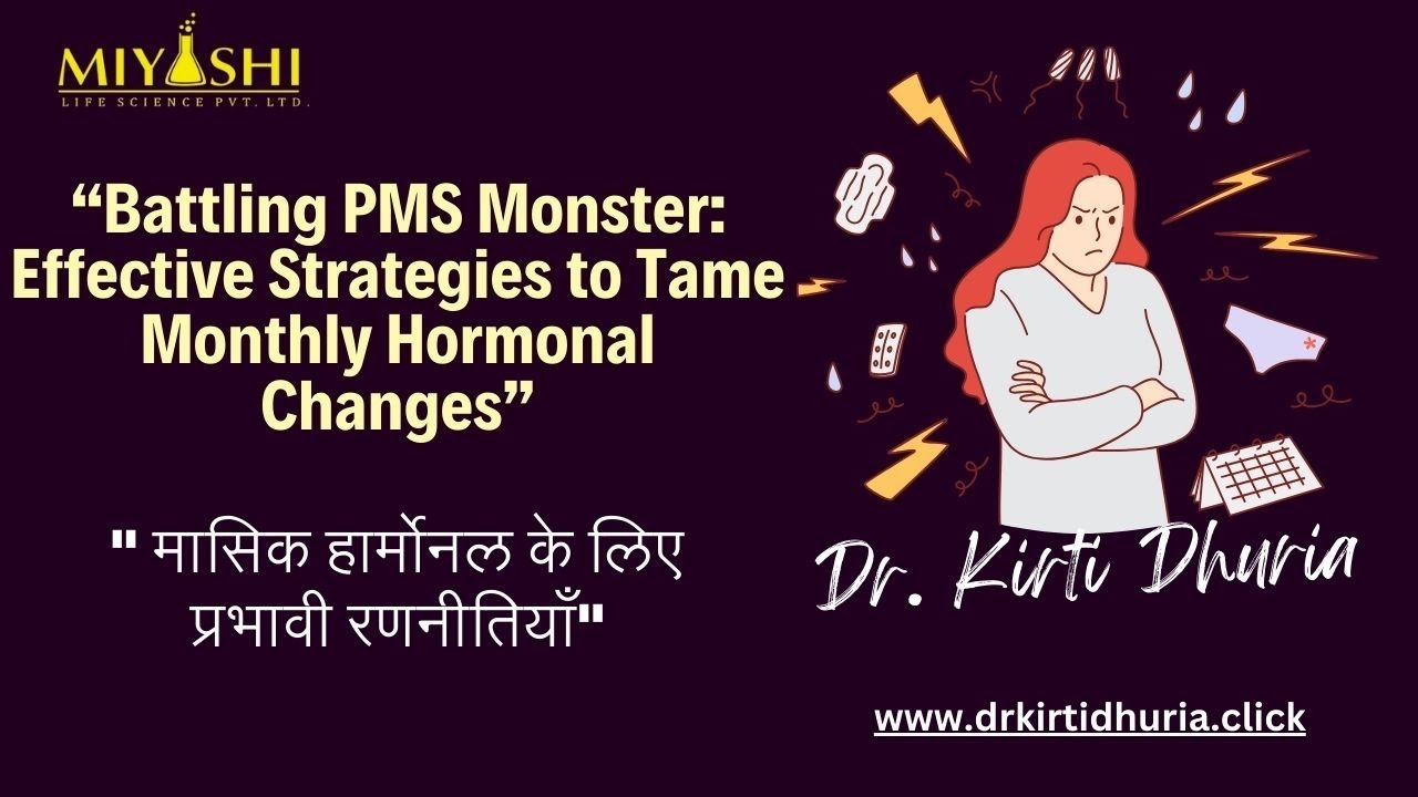 Battling PMS Monster: Effective Strategies to Tame Monthly Hormonal Changes