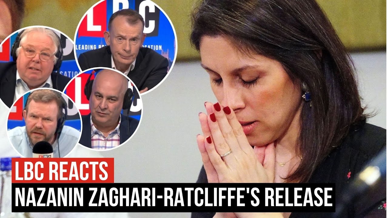 LBC reacts to the release of Nazanin Zaghari-Ratcliffe