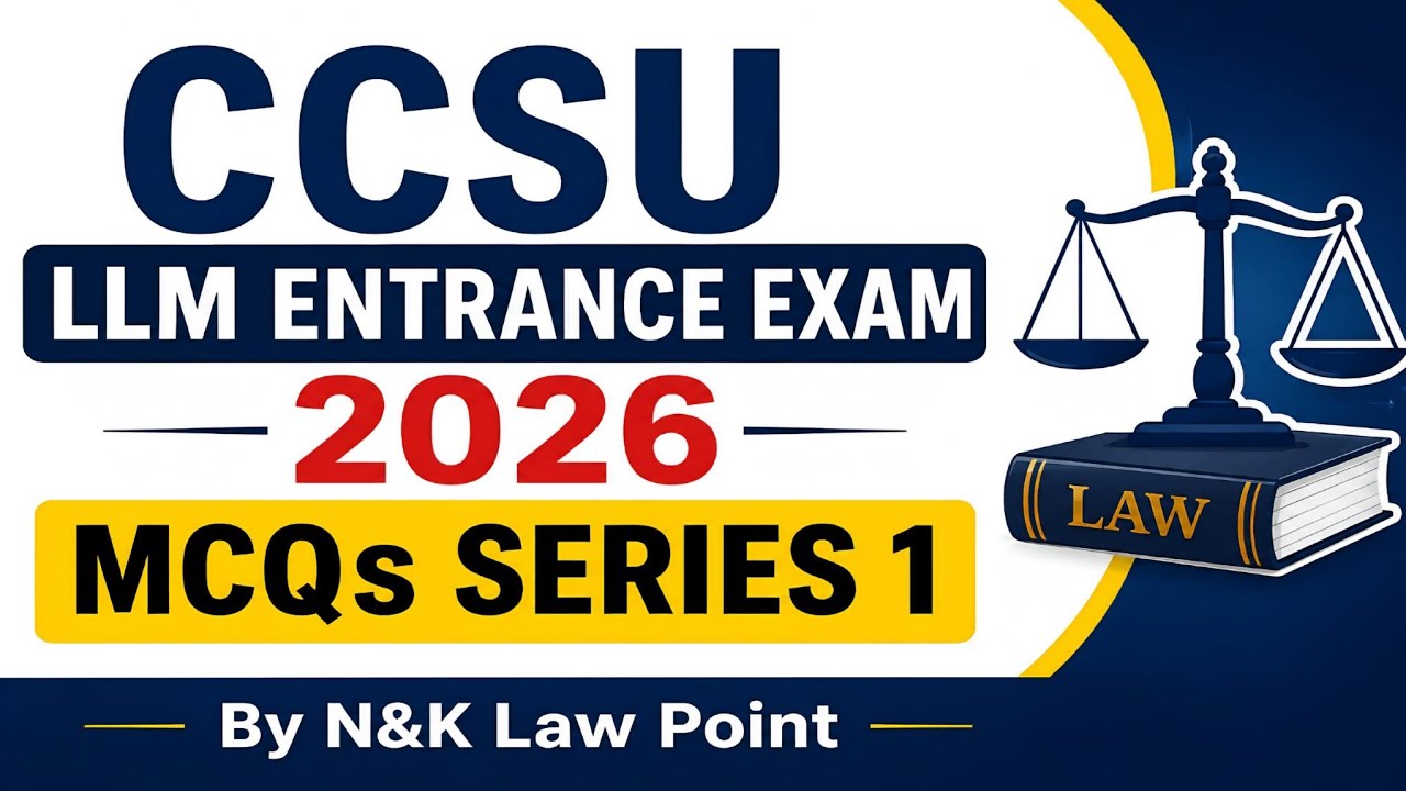 CCSU LLM Entrance Exam 2026 MCQ Series No. 1 | #ccsu_llm_entrance_exam_2026 | N&K Law Point