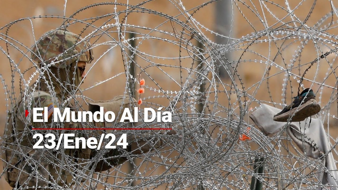 #ElMundoAlD&iacute;a | 23/01/24: Disminuye el flujo migratorio en la frontera sur de Estados Unidos