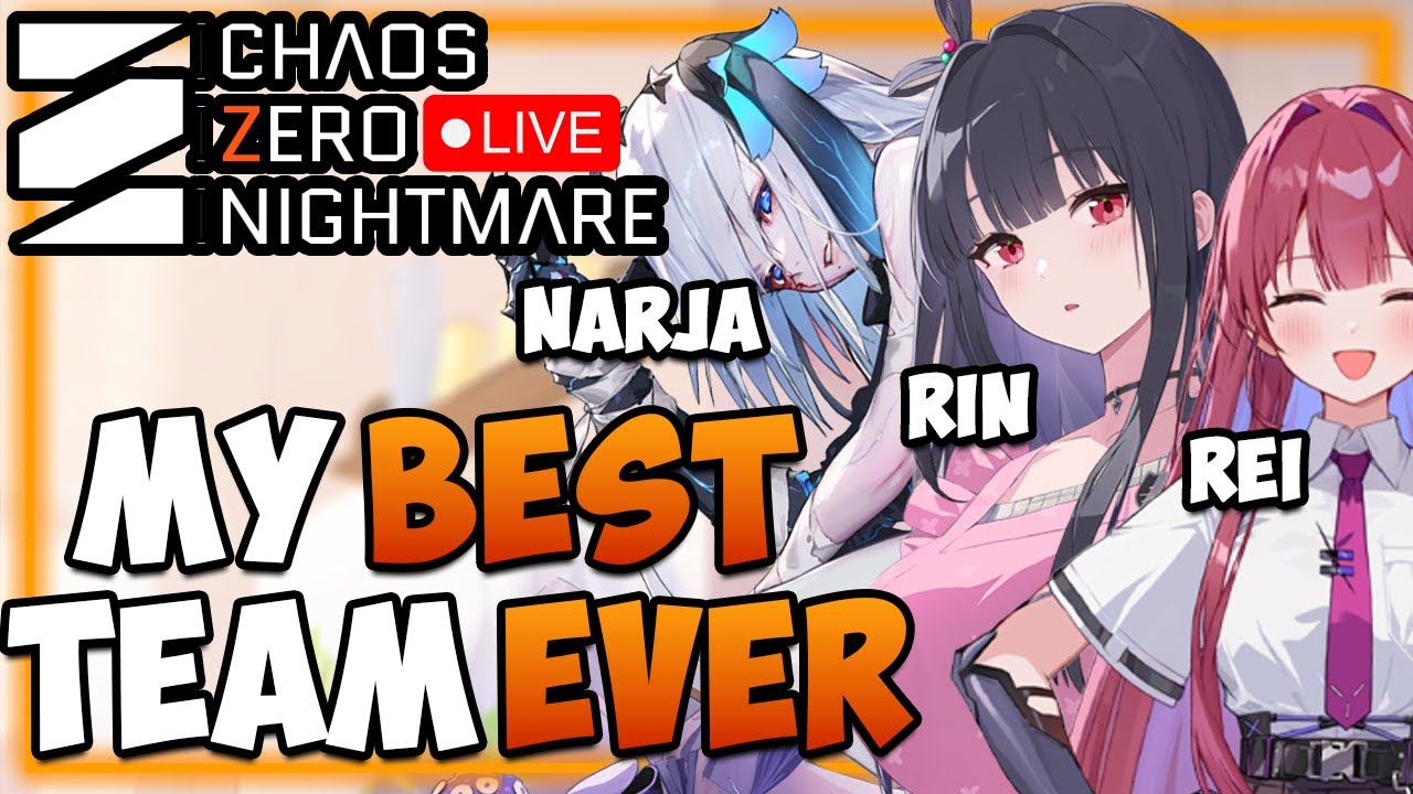🔴MY BEST TEAM EVER - Rin x Rei x Narja - Help / Q&A I Chaos Zero Nightmare