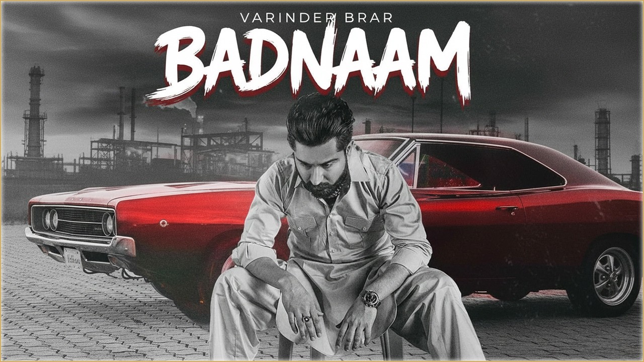 [ BADNAAM : VARINDER BRAR ] HD Video | Jayy Randhawa | Title Track Movie Song 2025 | Flow Fire |
