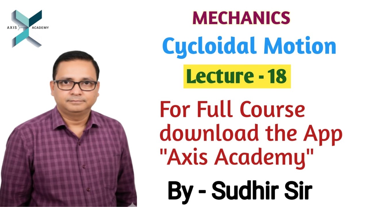 18. CYCLOIDAL MOTION | L-18