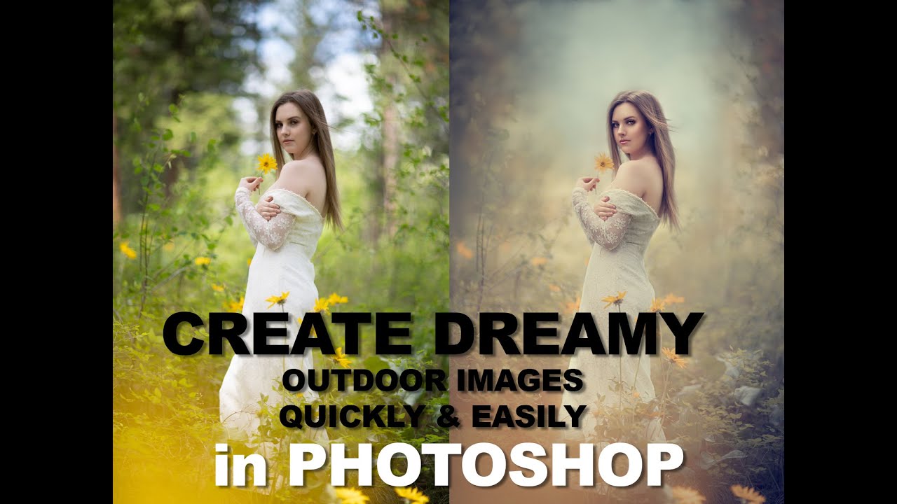 Create Dreamy Images Photoshop Quickly and Easily