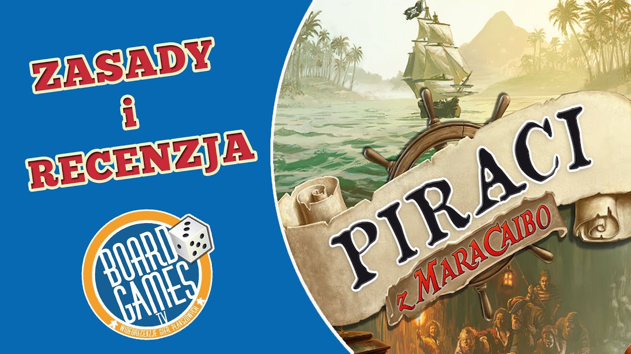 PIRACI Z MARACAIBO - Recenzja | Skrót Zasad | Gra Planszowa | Rebel