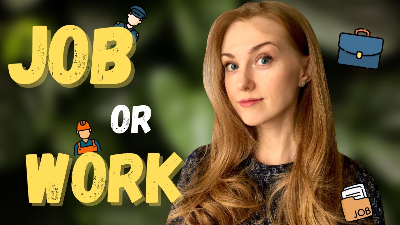 JOB or WORK | Meanings | Examples