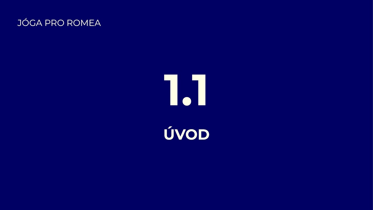 1.1 Jóga pro Romea – úvod