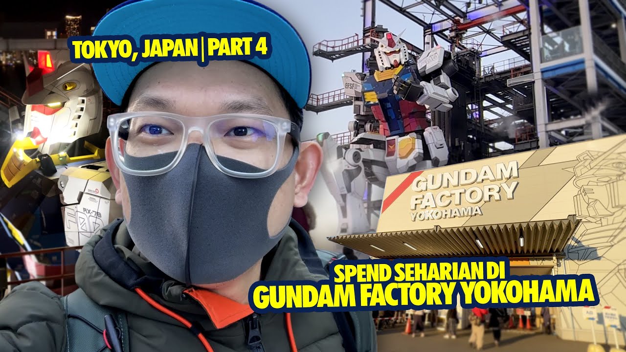 BESAR GILA BEB! Puas Hati LEPAK SEHARIAN DI GUNDAM FACTORY YOKOHAMA NI!