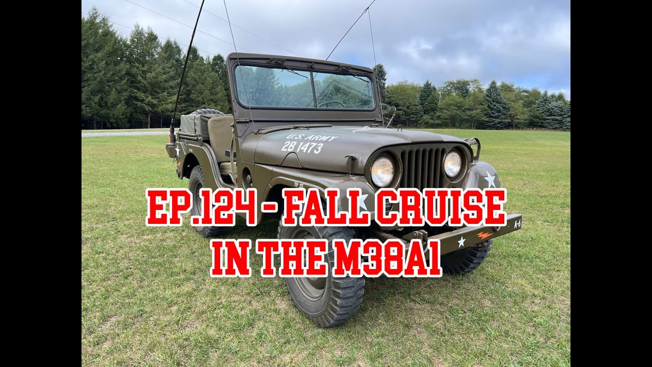 Green Iron TV Episode 124 - Fall Cruise in the 1953 M38a1