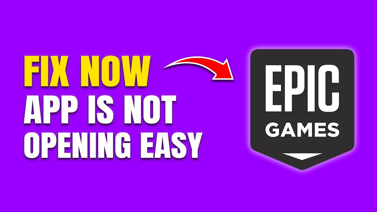 How To Fix Epic Games Launcher Not Opening (Stuck or Won&rsquo;t Launch Fix)