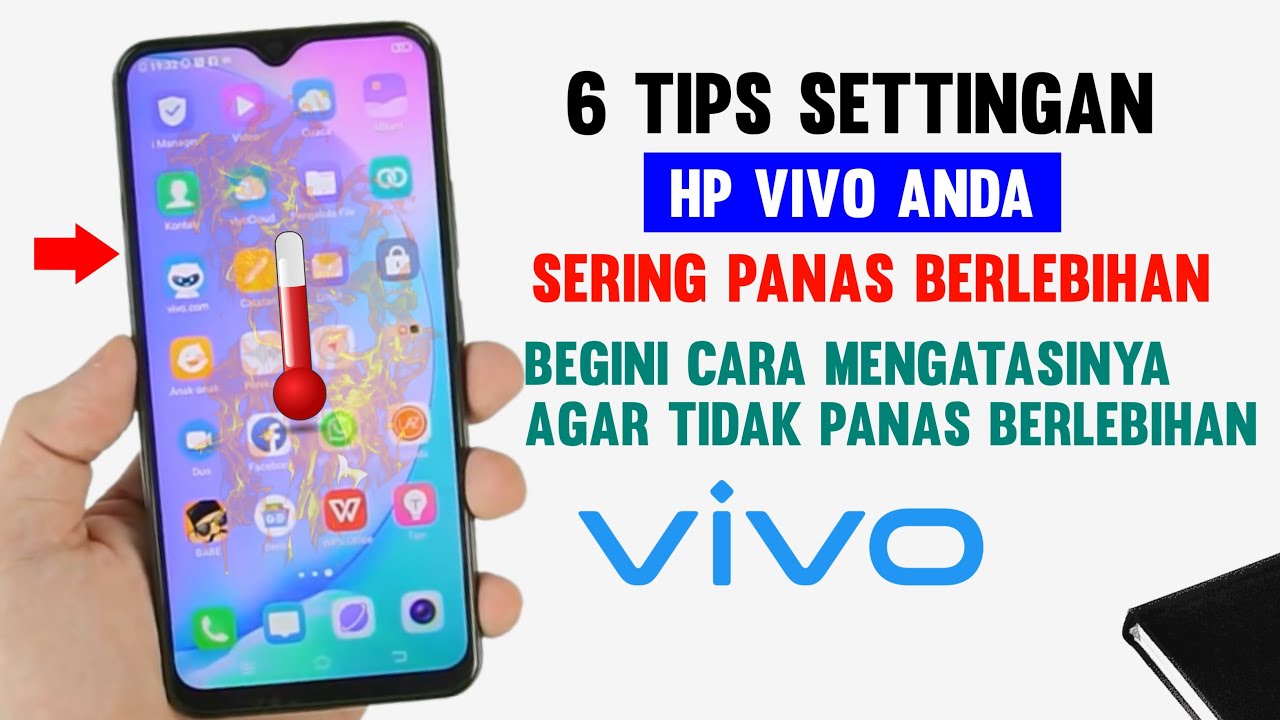 6 Tips Settingan Hp Vivo Agar Tidak Terlalu Panas Saat Digunakan dan Bermain Game