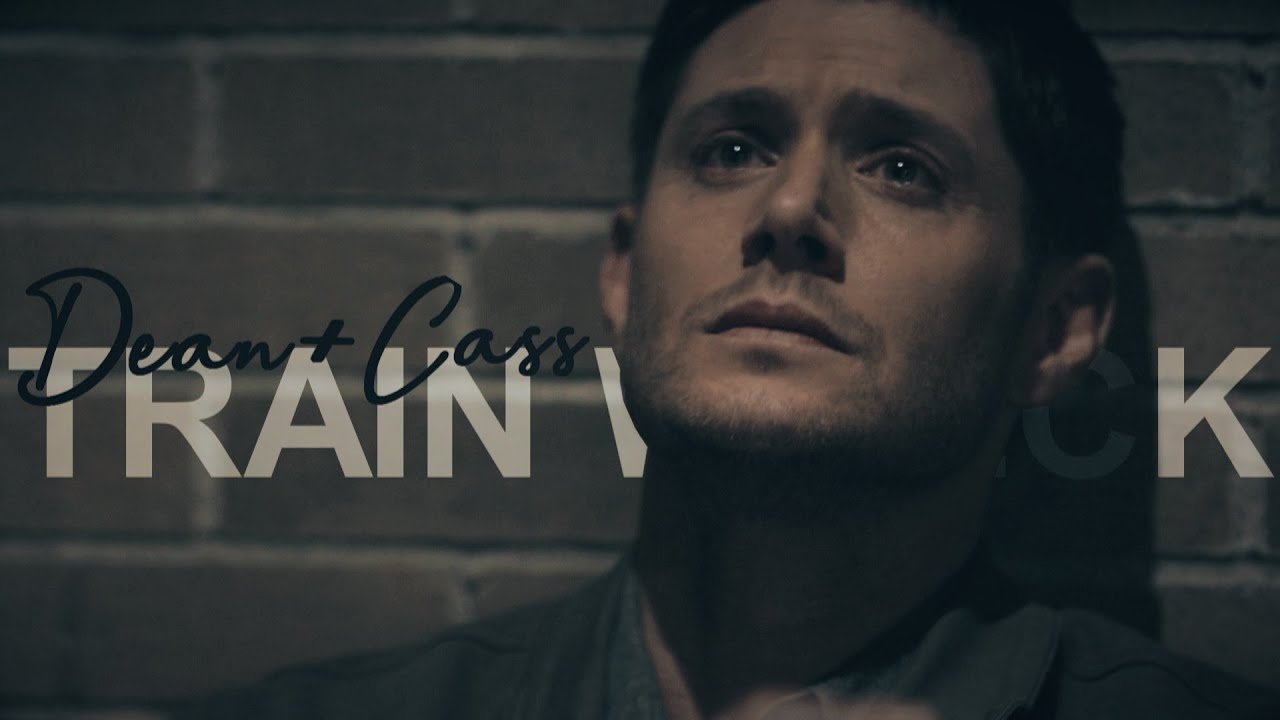 Train wreck • Dean & Castiel