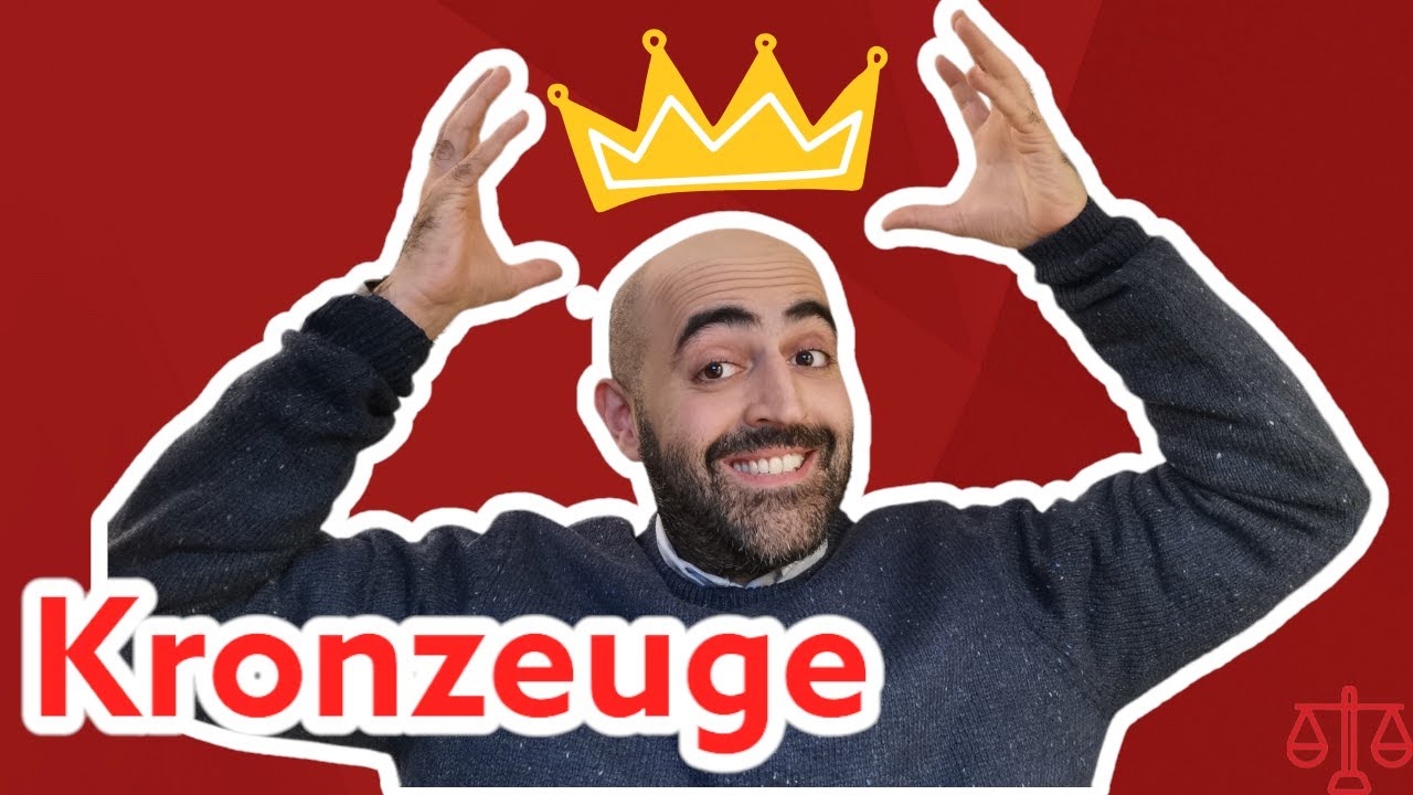 KRONZEUGE - Die Kronzeugenregelung (einfach erkl&auml;rt)