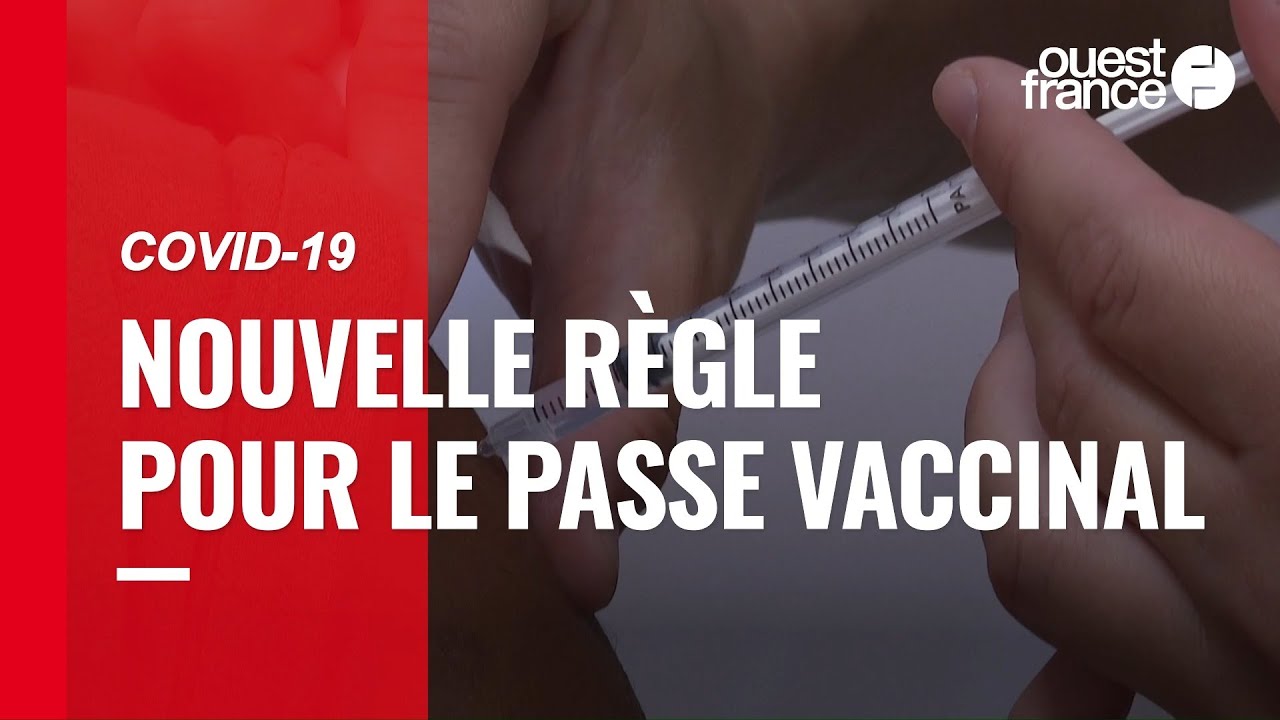 Covid-19. &laquo;&nbsp;Une infection &eacute;gale une injection &nbsp;&raquo; : nouvelle r&egrave;gle du passe vaccinal