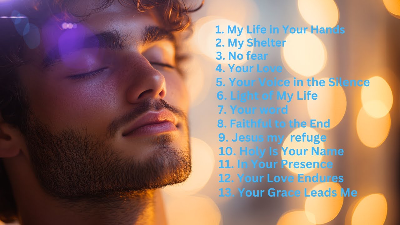 Worship Playlist for Healing & Peace – Let God Restore You - 2025