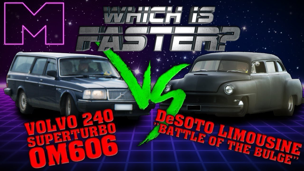 VOLVO 240 OM606 SUPERTURBO vs. DeSOTO LIMO aka 