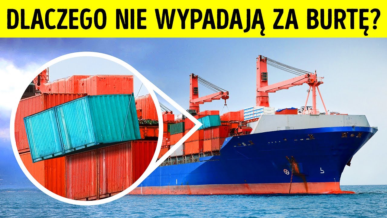 Dlaczego kontenery morskie nie wypadają za burtę