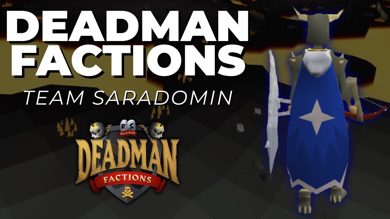 Deadman Factions: Team Saradomin WINNERS POV