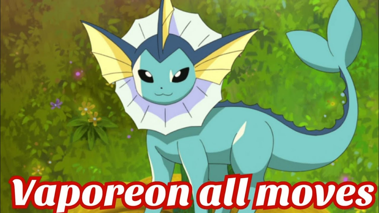 vaporeon all attacks & moves (Pokemon)