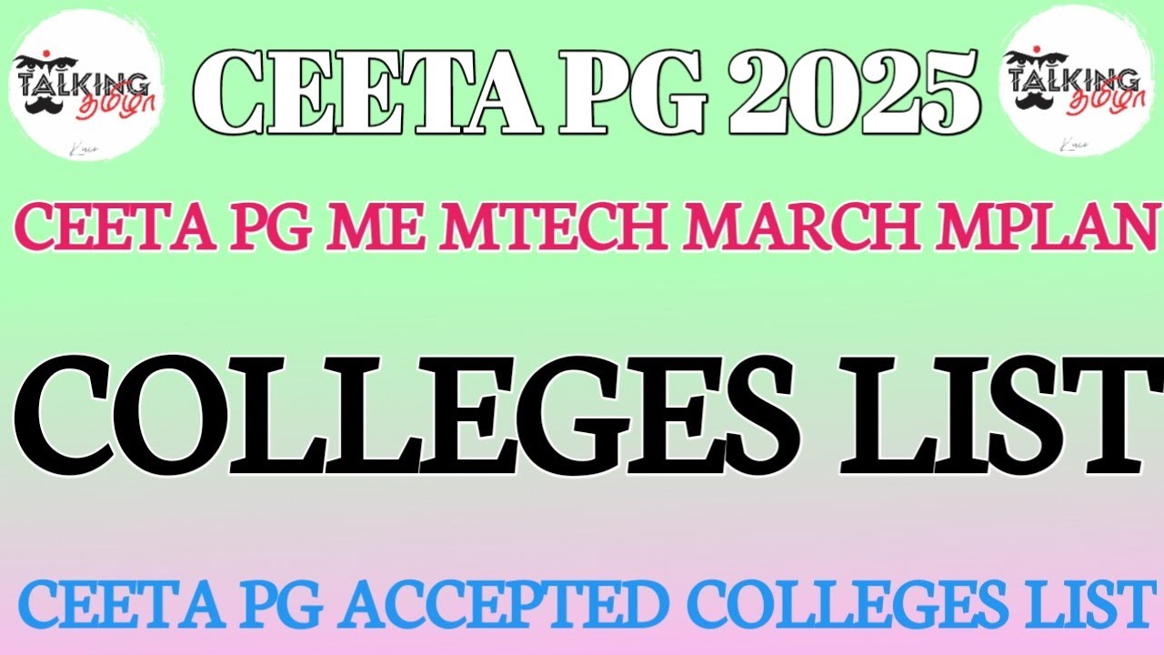 CEETA PG 2025||ME MTECH MARCH MPLAN COUNSELING PARTICIPATED COLLEGES LIST|CEETA PG ACCEPTED COLLEGES