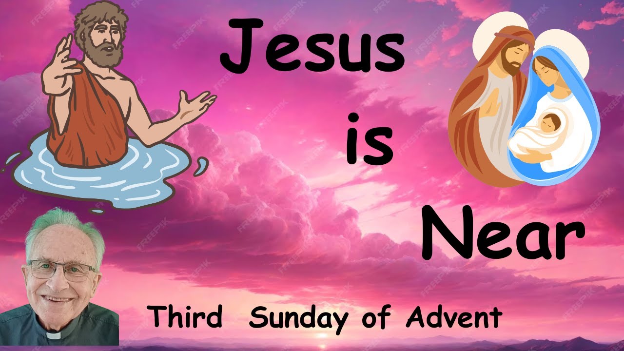 The 3rd Sunday of Advent