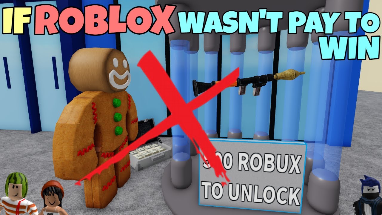 If ROBLOX Wasn't Pay To Win
