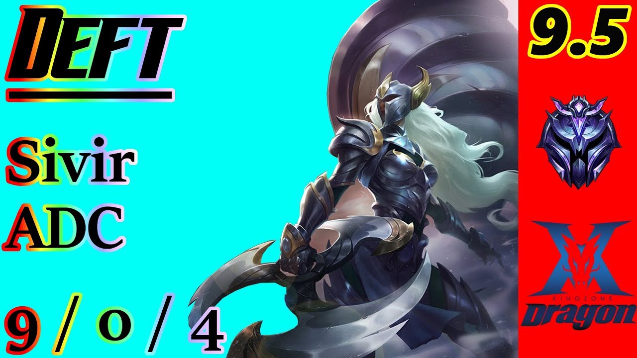Deft as Sivir ADC | S9 Patch 9.5 | Full Gameplay