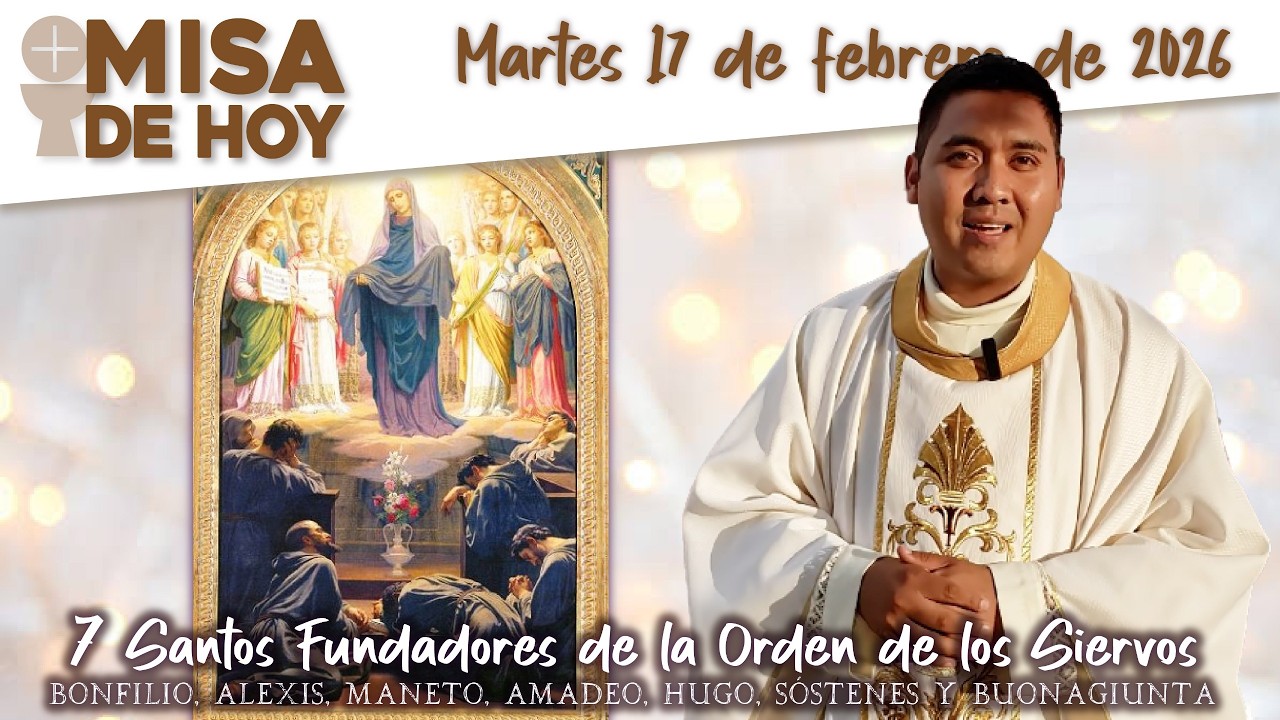 Santa Misa de Hoy Martes 17 Febrero 2026 ✝️ 7 Santos Fundadores⛪️ #fe   #iglesiacatolica