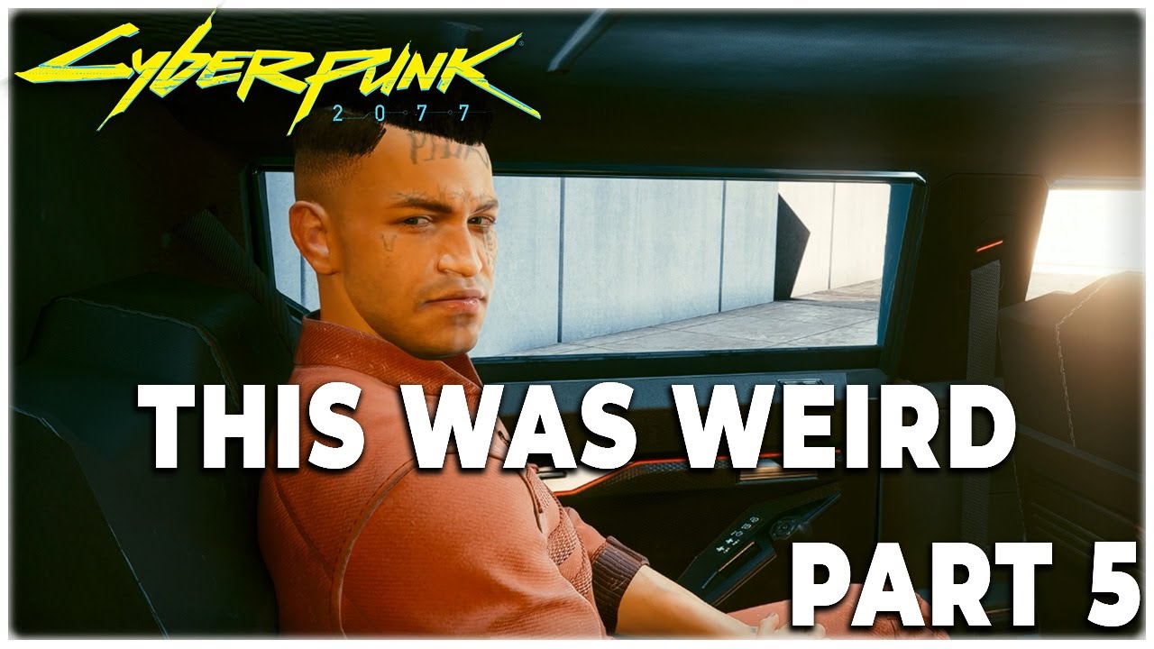 The STRANGEST Mission I've Ever Seen | Cyberpunk 2077 Part 5