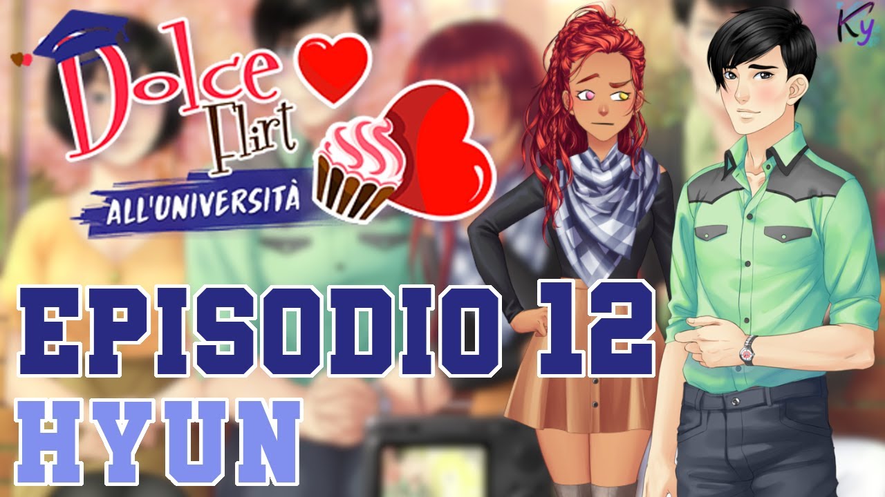 DolceFlirt Universit&agrave; Ep 12 HYUN - La regina del Dramma