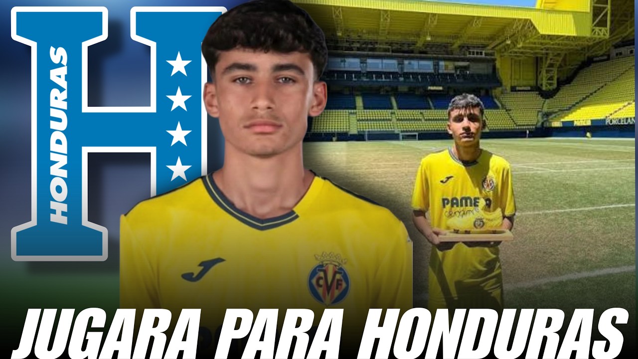 HONDUREÑO DEL VILLAREAL ACEPTA JUGAR PARA HONDURAS