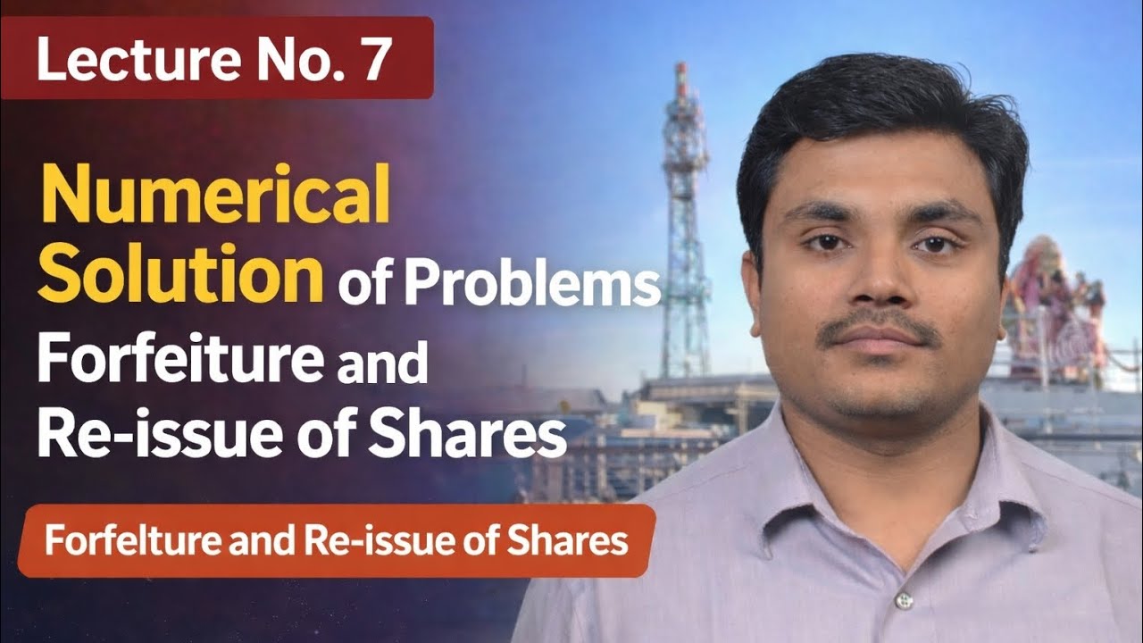 Class 12- Forfeiture & Re-issue of shares (2nd Numerical Problem solved)