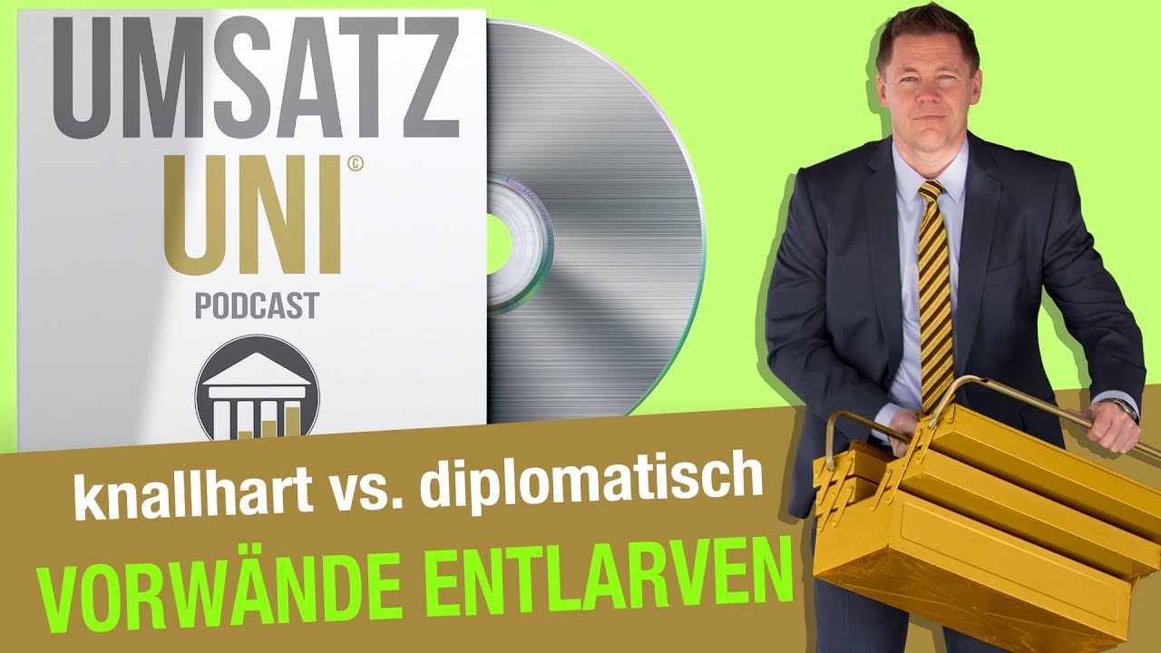 Vorw&auml;nde entlarven | knallhart oder diplomatisch?