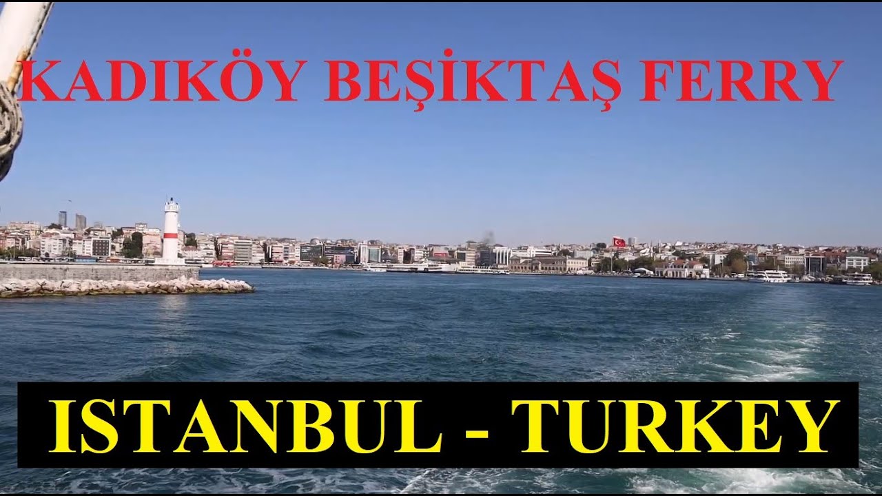 Istanbul Turkey Kadıkoy Pier to Besiktas Pier - Bosphorus Ferry Tour - Kadık&ouml;y Beşiktaş Vapuru