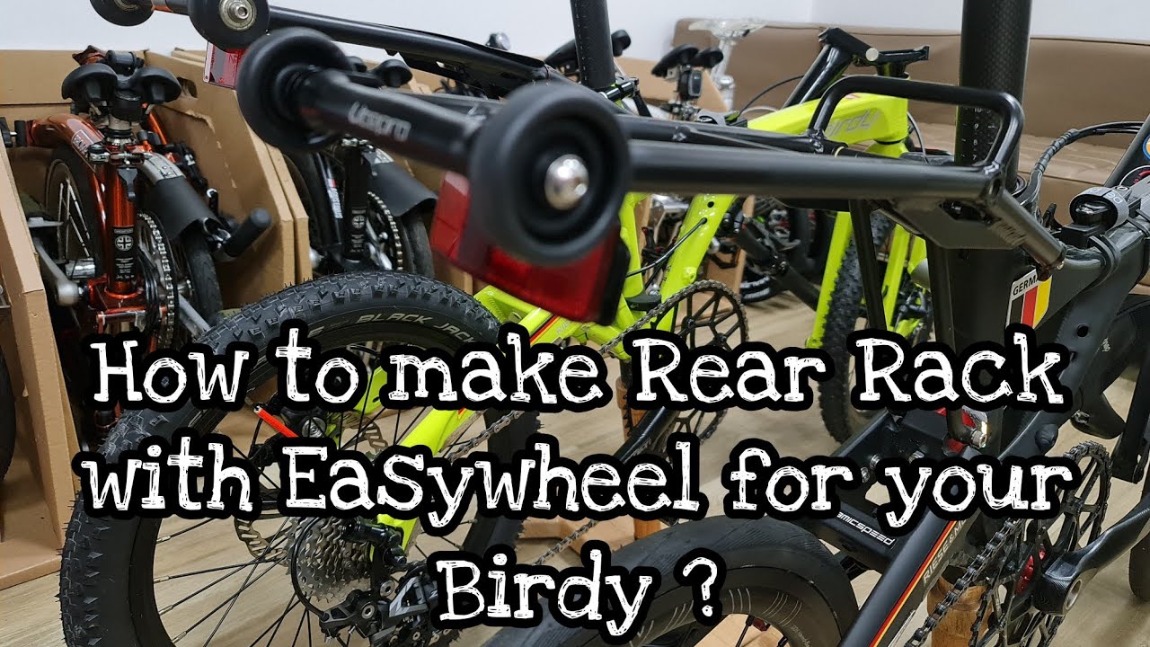 How to make a Rear Rack with EasyWheel for your Birdy ?