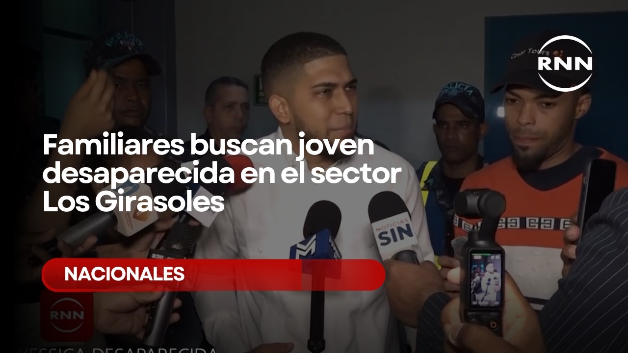 Familiares buscan joven desaparecida desde el domingo en el sector Los Girasoles