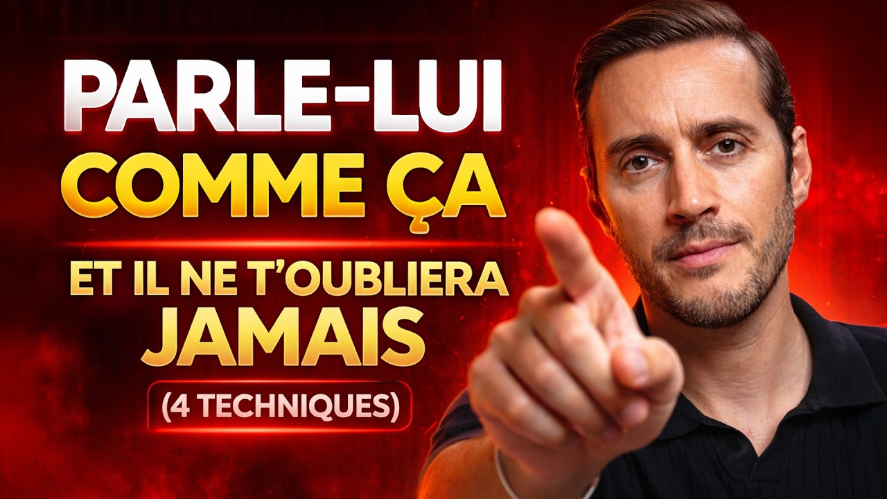 Parle-lui comme ça et il ne t’oubliera jamais (4 techniques)