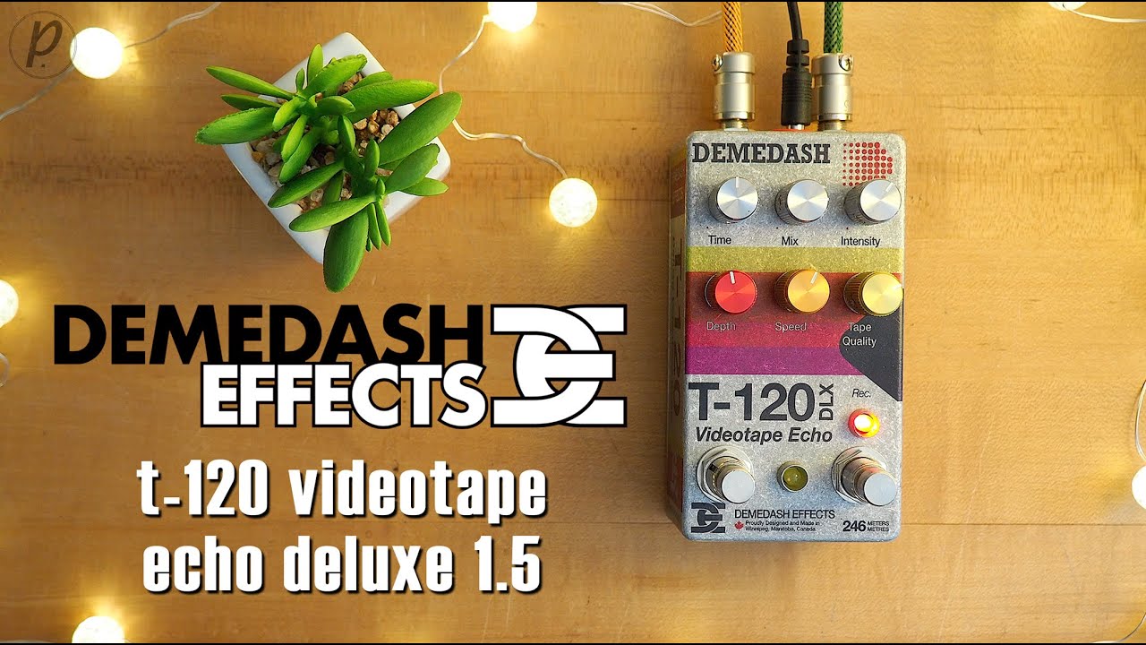 Demedash Effects T-120 Videotape Echo Deluxe 1.5