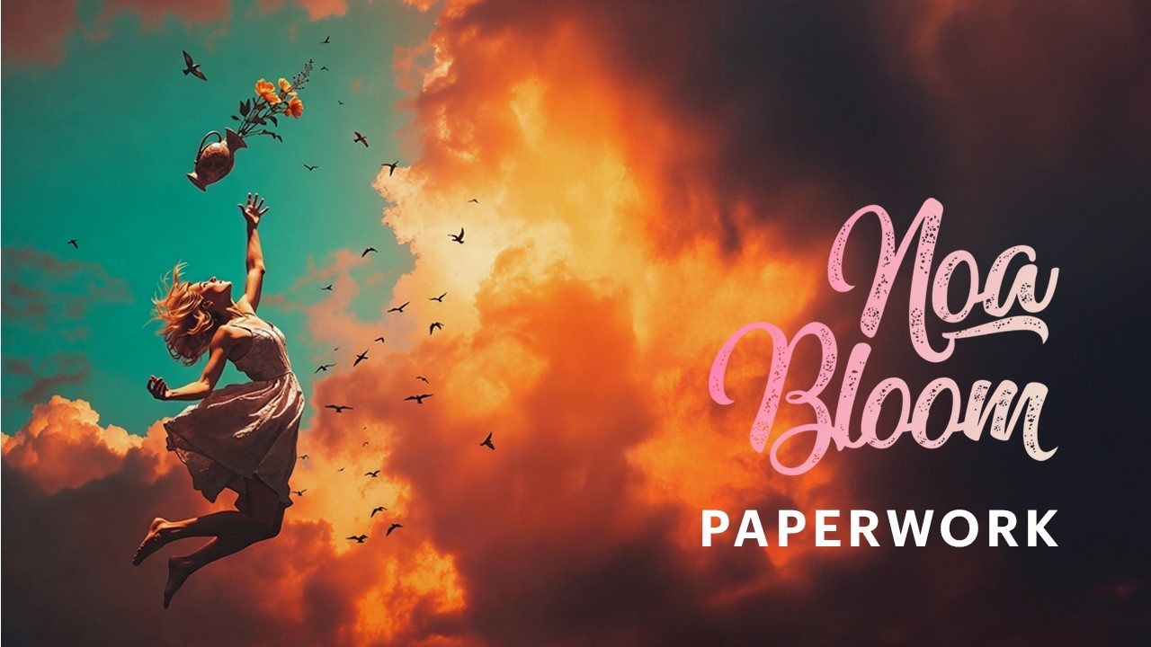 Noa Bloom - Paperwork (Official Lyric Video)