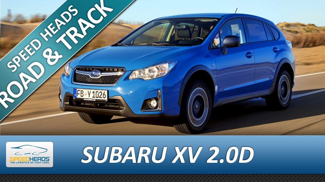 Subaru XV 2.0D Test (147 PS) - Fahrbericht - Review - Speed Heads