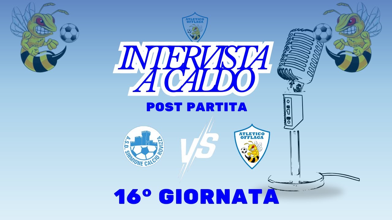 INTERVISTA A CALDO🎤🌡️ Sirmione C. R. 🆚 Atletico Offlaga | Interviste post partita!