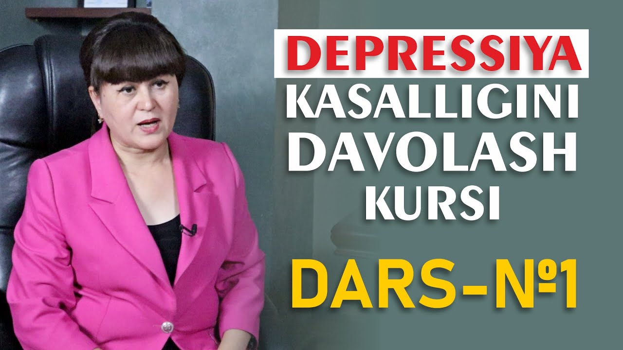 №1. DEPRESSIYA kasalligini davolash kursi | Zebiniso Ahmedovada yangi psixologik kurs