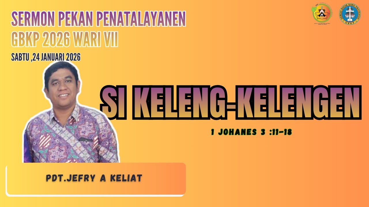 SERMON PEKAN PENATALAYANEN GBKP 2026 WARI VI
