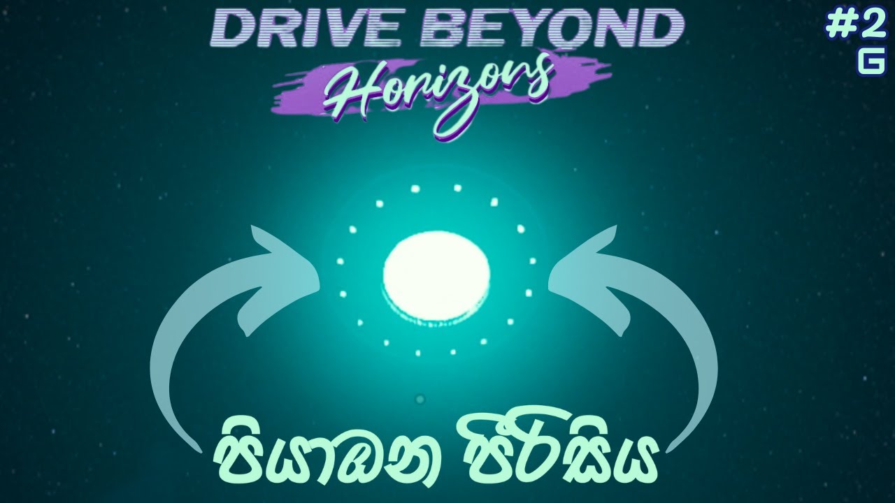පියාඹන පීරිසිය | Drive Beyond Horizons - Sinhala Gameplay | #2