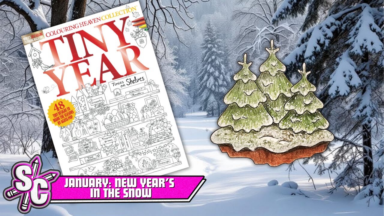 Part 1 Snowy Trees JANUARY New Year's In The Snow Colouring Heaven TINY YEAR Sophie Colours