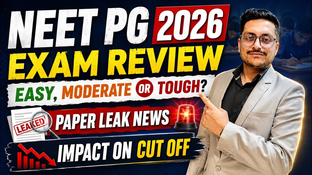 NEET PG 2026 LATEST NEWS🔥EXAM LEVEL REVIEW | PAPER LEAK NEWS 🚨 | CUT OFF | COUNSELLING | TOUGH EXAM