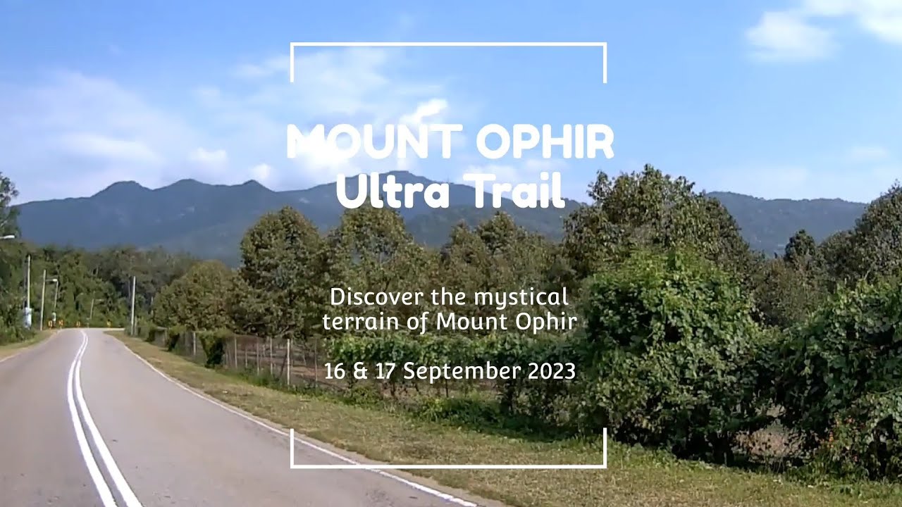 Mystical Mount Ophir Ultra Trail: Running the Legends of Gunung Ledang