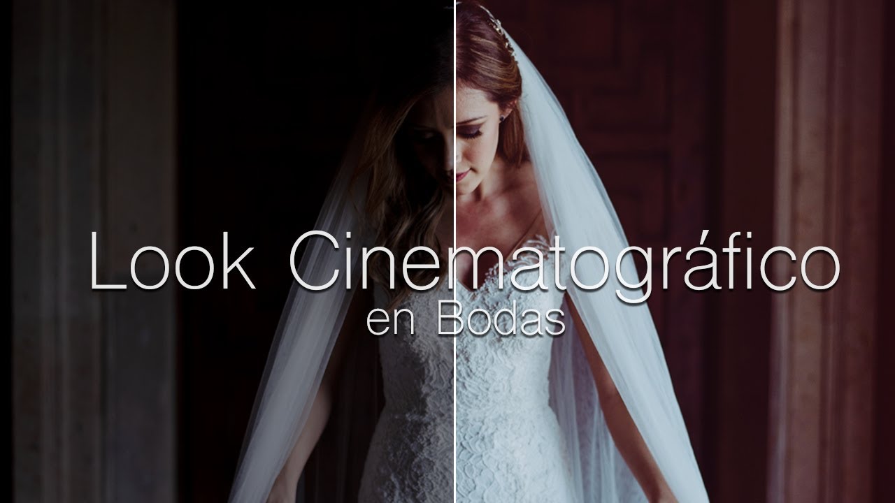 Como hacer un LOOK CINEMATOGRAFICO en tus videos de Boda