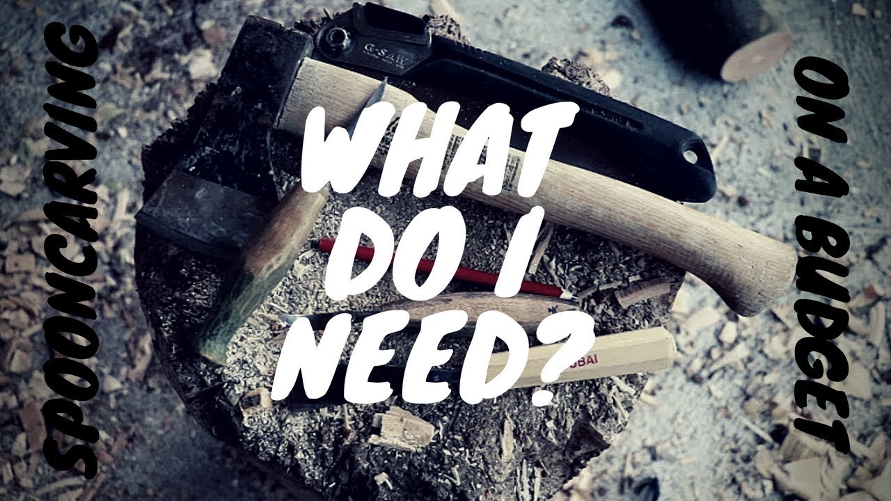 SpoonCarving 101 - What do I need? On a BUDGET!