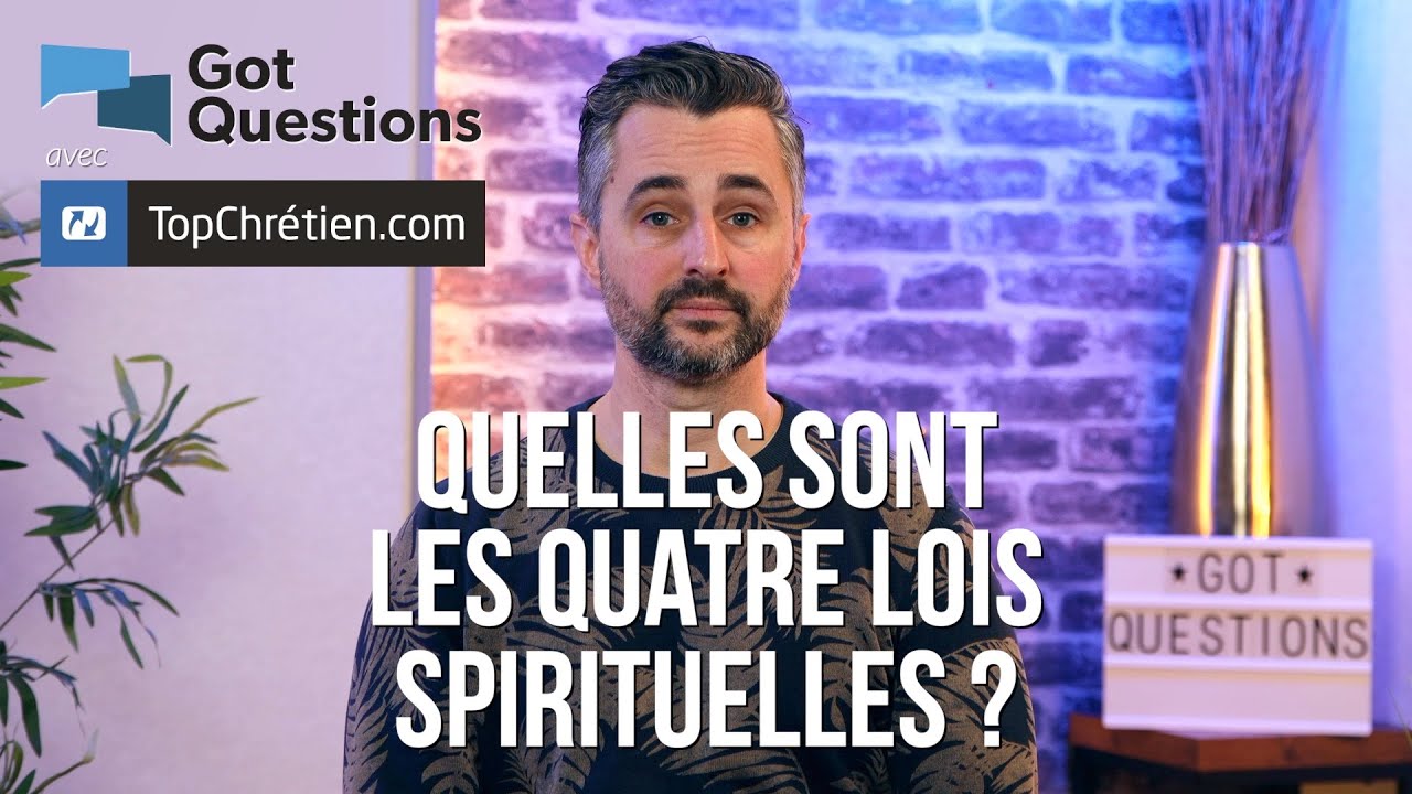 Quelles sont les quatre lois spirituelles ?